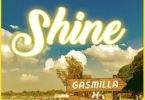 Gasmilla – Shine Ft Gizmo Original