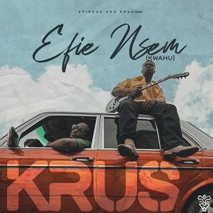 Epixode & Krus Band – Efie Nsem