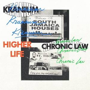 Kranium – Higher Life Ft Chronic Law