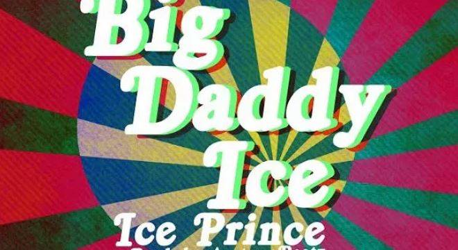 Ice Prince – Big Daddy Ice [Prod. By AustynoBeatz] ⋆ Halmblog.com