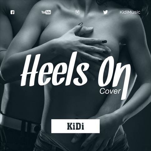 Kidi – Heels On (Mixed by Kidi)
