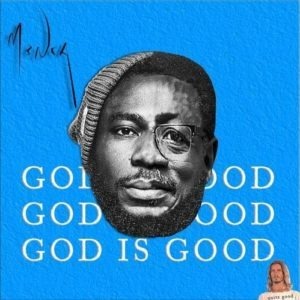 Download MP3: M3nsa - God Is Good ⋆ Halmblog.com