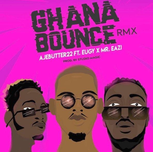 Download Mp3 Ajebutter22 Ghana Bounce Remix Ft Mr Eazi X Eugy