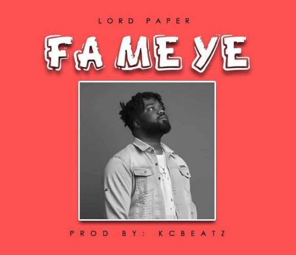 Lord Paper – Fa Me Ye (Prod. by KC Beatz)