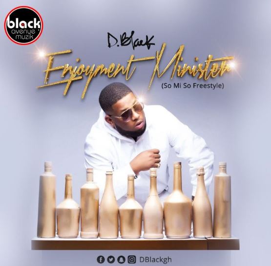 Download MP3: D-Black – Enjoyment Minister (So Mi So Freestyle)