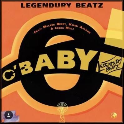 Legendury Beatz – O Baby Ft. Maleek Berry x Kwesi Arthur x Ceeza Milli