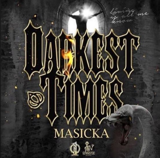Download MP3: Masicka – Darkest Times