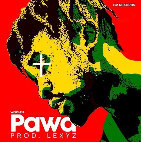 Download MP3: Worlasi – Pawa (prod. Lexyz)