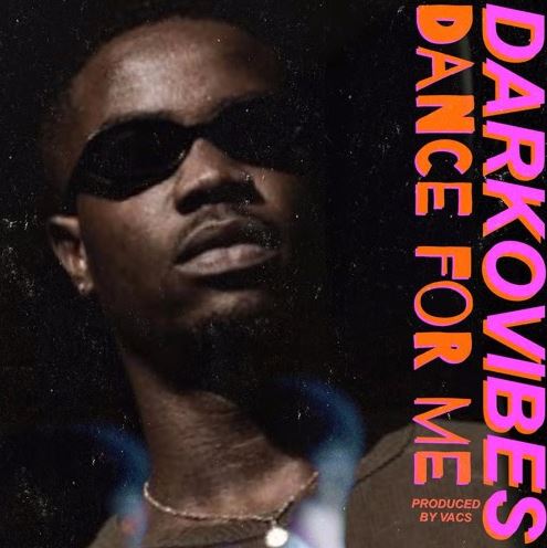 Download MP3: Darkovibes – Dance For Me (Prod by Vacs)