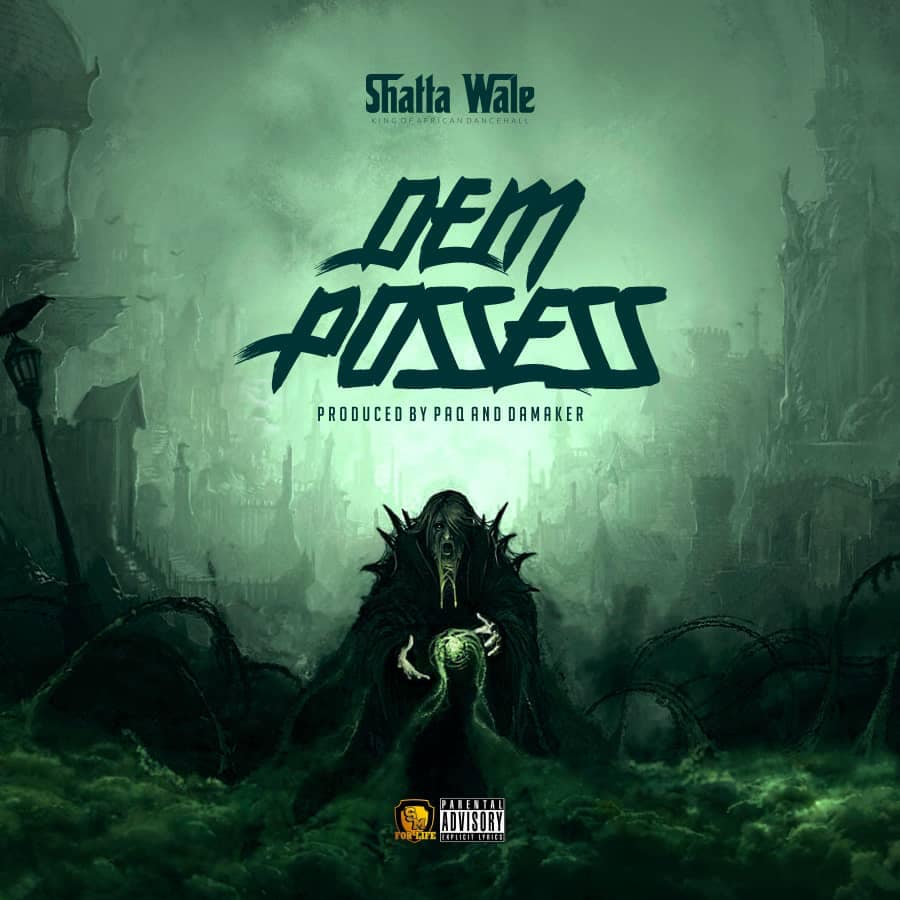 Download MP3: Shatta Wale - Dem Possess (Prod. by Paq & Damaker)
