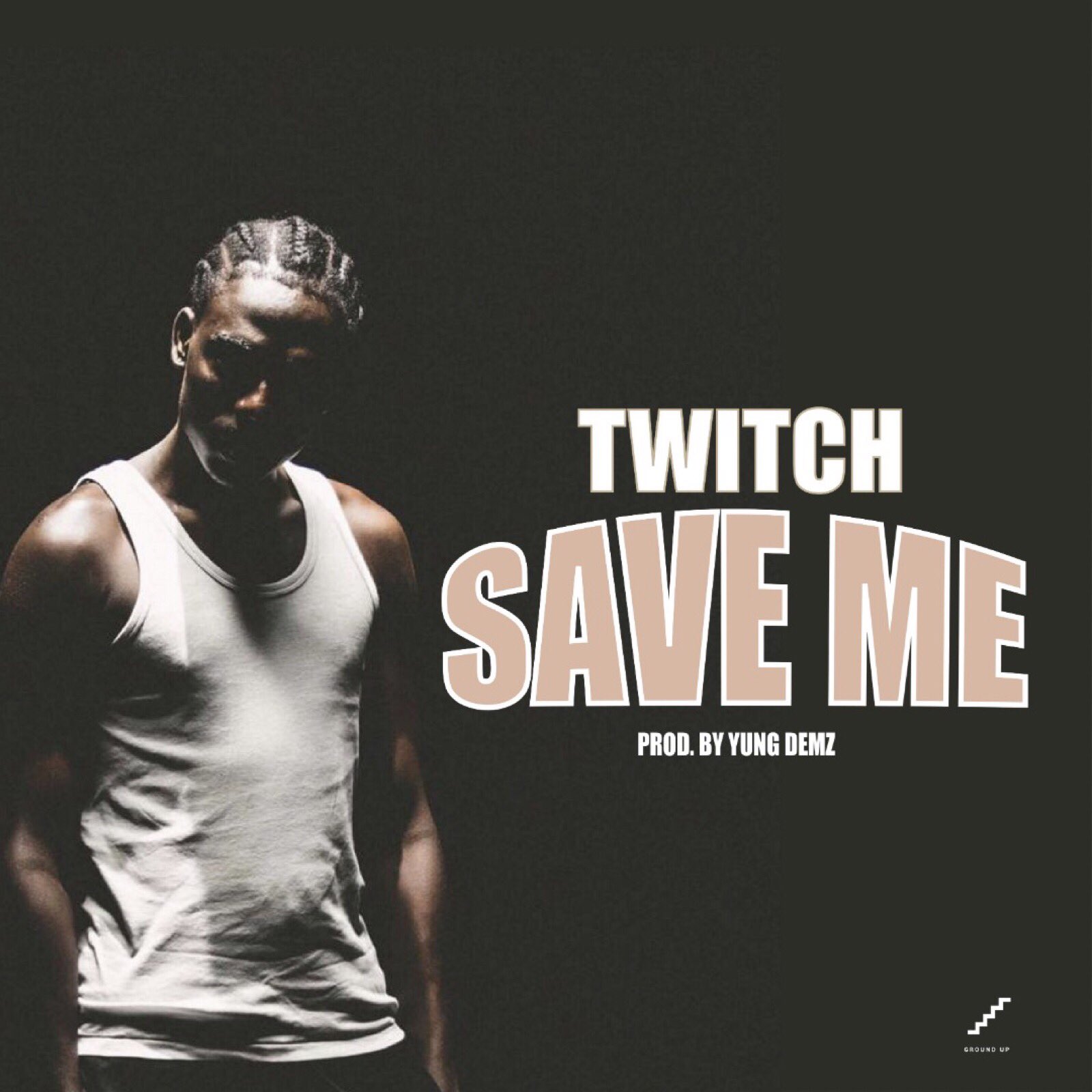Twitch - Save Me (Gye Me) (Prod. by Yung Demz)