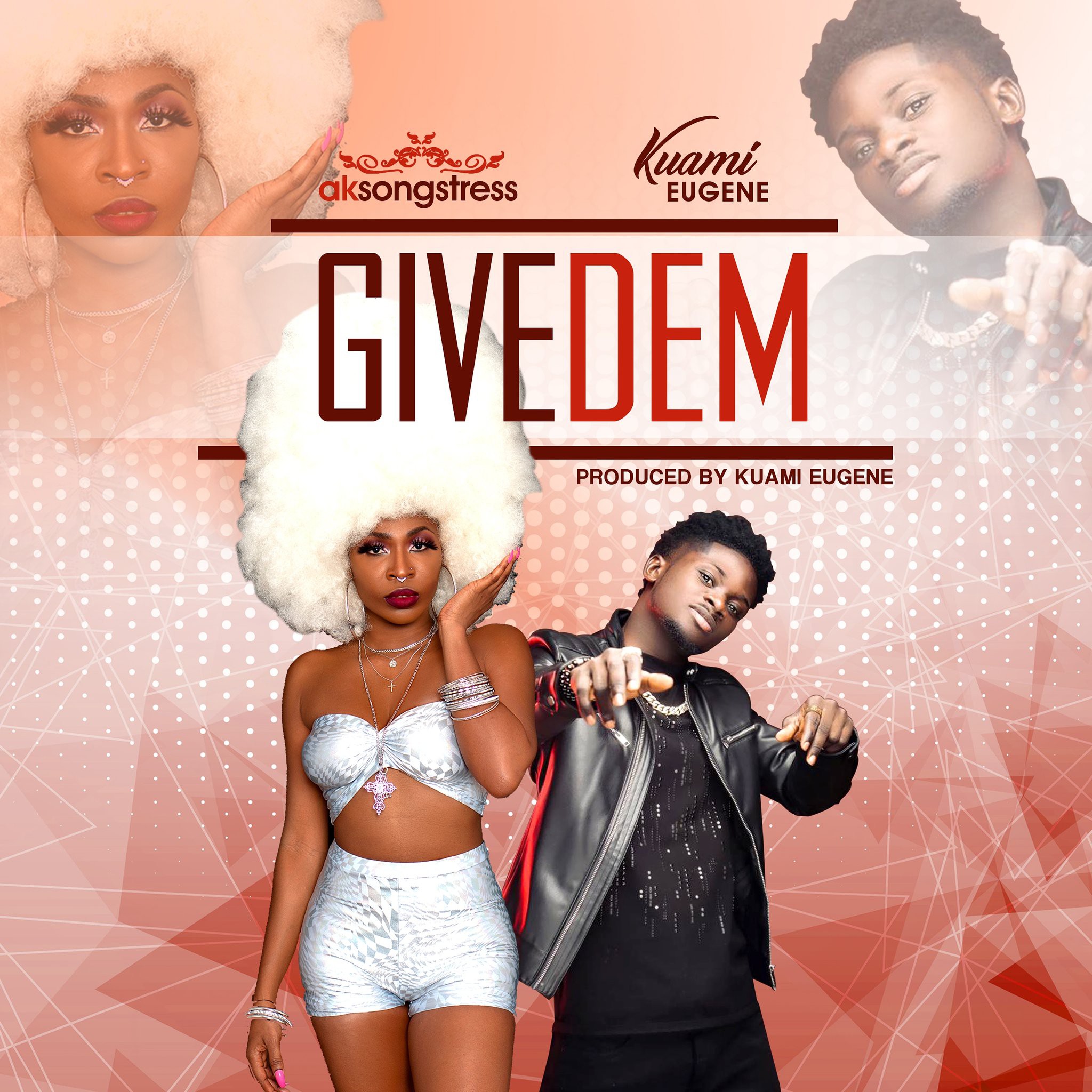 Download MP3: AK Songstress – Give Dem Ft Kuami Eugene