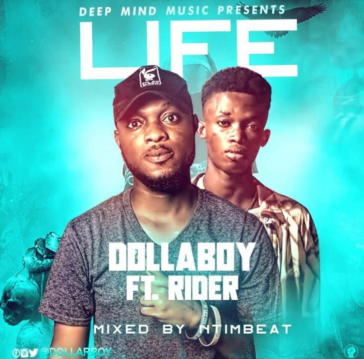 DollaBoy – Life Ft Rider (Mixed By NtimBeat) | Halmblog.com