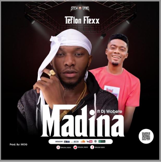 Teflon Flexx – Madina Ft DJ Wobete mp3 download