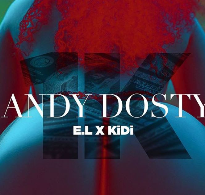 Andy Dosty – 1k Ft E.L & KiDi mp3 download