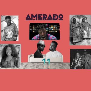 Amerado - Yeete Nsem (Episode 11)