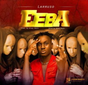 Larruso - Eeba (Prod. by Kraxy Beatz)