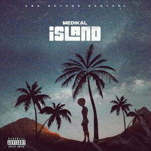 Medikal - Shout ft Okese1 [Island EP]