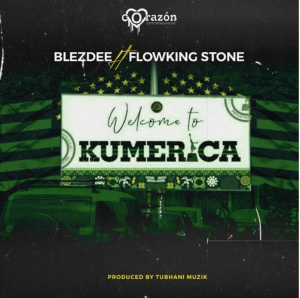 BlezDee - Welcome To Kumerica Ft Flowking Stone (Prod. by Tubhani Muzik)
