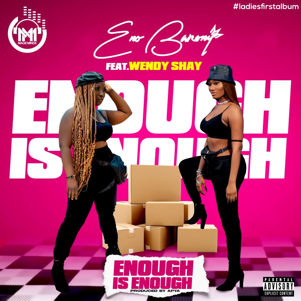 Download MP3 Eno Barony Enough Is Enough Ft Wendy Shay