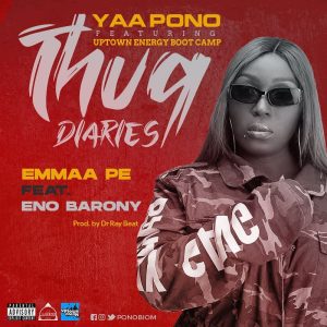 Yaa Pono - Emmaa Ft Eno Barony (Prod. by Dr Ray Beat)