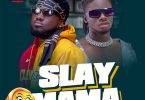 Donzy – Slay Mama Ft Kuami Eugene