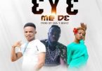 Sema Lee - 3y3 Me D3 Ft Kwame Yogot x Shatty Banks