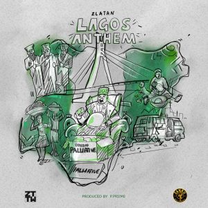 Zlatan – Lagos Anthem (Prod. by P.Prime)