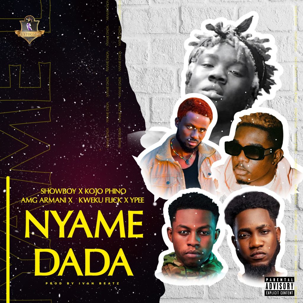 Download MP3: Showboy - Nyame Dada ft. Kojo Phino, AMG Armani, Kweku