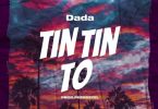 Dada Tin Tin To