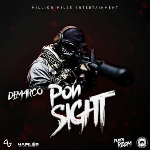 Demarco – Pon Sight (Prod. by Million Miles Entertainment)