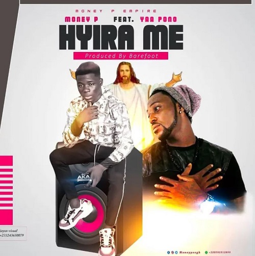 Hyira Me by Money P Ft Yaa Pono