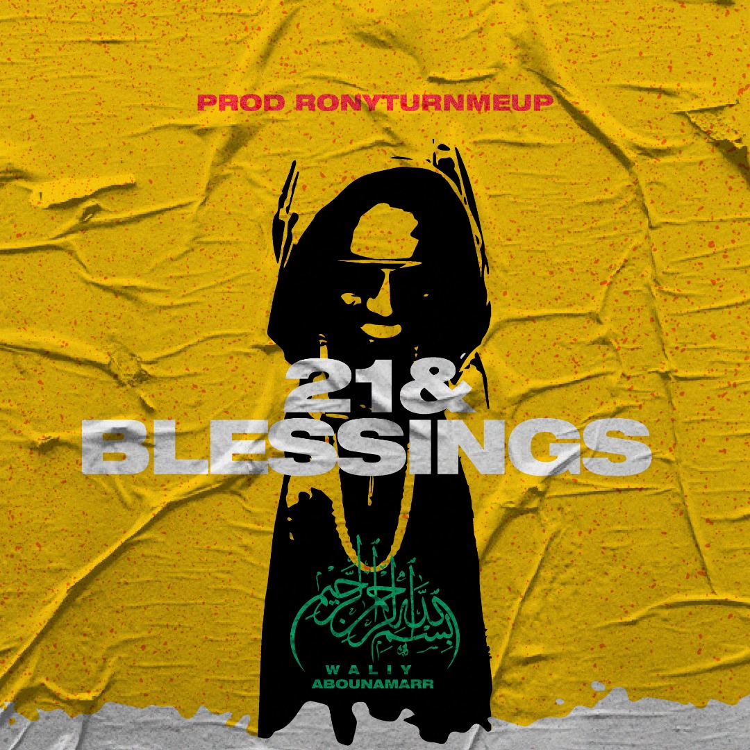waliy abounamarr – 21 and blessings