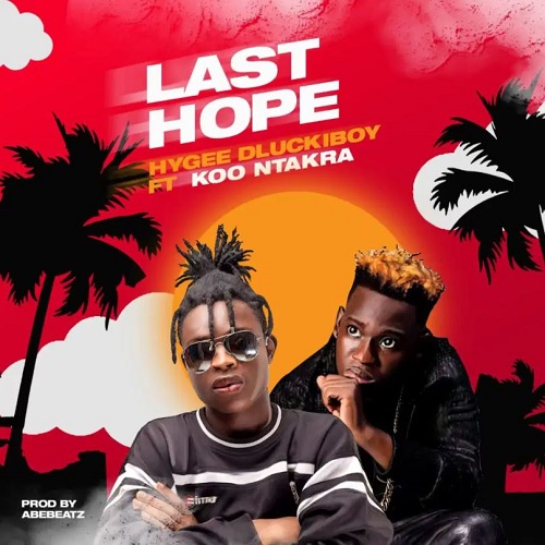 hygee dluckiboy last hope ft koo ntakra