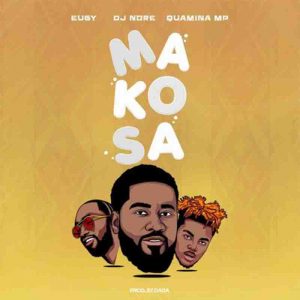 DJ Nore - Makosa ft Eugy x Quamina MP