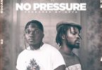 Phrimpong - No Pressure Ft Fameye