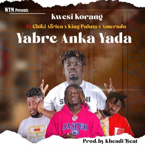 kwesi korang – yabre anka yada