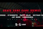 Reggie - Akata Gang Gang Remix Video