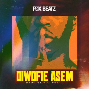 Fox Beatz – Diwofie Asem