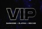 Sarkodie - VIP Ft Zlatan x Rexxie