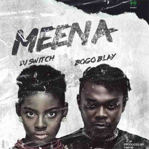 DJ Switch x Bogo Blay - Meena