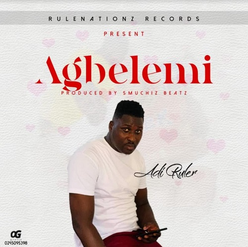 Download MP3: Agbelemi by Adi Ruler | Halmblog.com