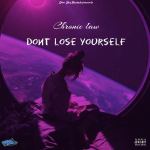 Chronic Law - Don't Lose Yourself