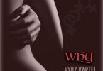 Vybz Kartel – Why (Concubine Riddim)