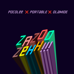 Poco Lee - ZaZoo Zehh Ft Olamide x Portable 