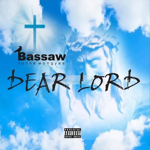 bassaw – dear lord