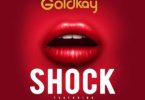 GoldKay – Shock Ft Kurl Songx