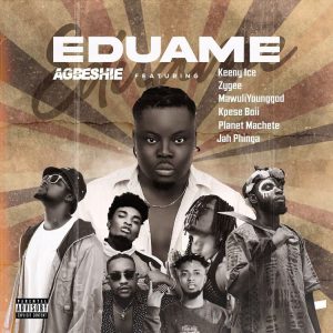 Agbeshie – Eduame Ft Keeny Ice, Mawuli Younggod