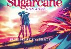 camidoh sugarcane sax jazz ft phantom