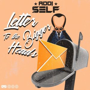 Addi Self - Letter To The Bigger Heads